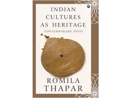 INDIAN CULTURES AS HERITAGE CONTEMPORARY PASTS 